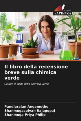 Angamuthu / Rajagopal / Philip |  Il libro della recensione breve sulla chimica verde | Buch |  Sack Fachmedien