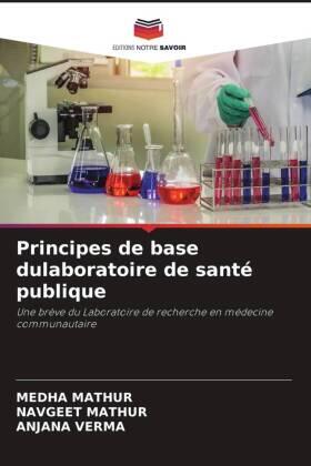 Mathur / Verma |  Principes de base dulaboratoire de santé publique | Buch |  Sack Fachmedien