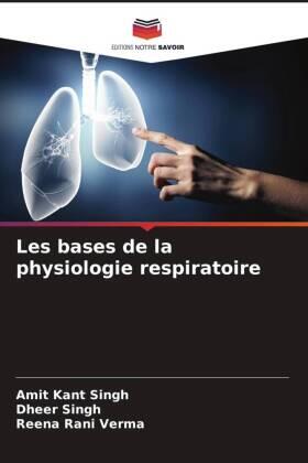 Singh / Verma |  Les bases de la physiologie respiratoire | Buch |  Sack Fachmedien