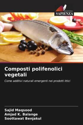 Maqsood / K. Balange / Benjakul |  Composti polifenolici vegetali | Buch |  Sack Fachmedien