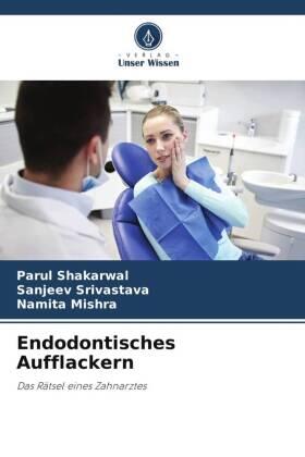 Shakarwal / Srivastava / Mishra |  Endodontisches Aufflackern | Buch |  Sack Fachmedien