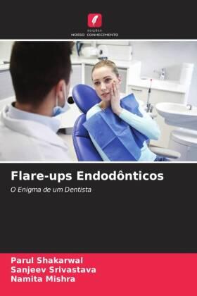 Shakarwal / Srivastava / Mishra |  Flare-ups Endodônticos | Buch |  Sack Fachmedien