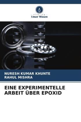 Khunte / Mishra |  EINE EXPERIMENTELLE ARBEIT ÜBER EPOXID | Buch |  Sack Fachmedien