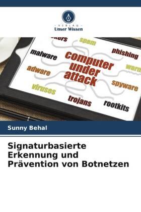 Behal / Kumar |  Signaturbasierte Erkennung und Prävention von Botnetzen | Buch |  Sack Fachmedien