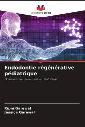 Garewal |  Endodontie régénérative pédiatrique | Buch |  Sack Fachmedien
