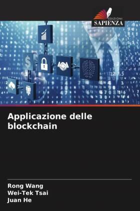 Wang / Tsai / He |  Applicazione delle blockchain | Buch |  Sack Fachmedien