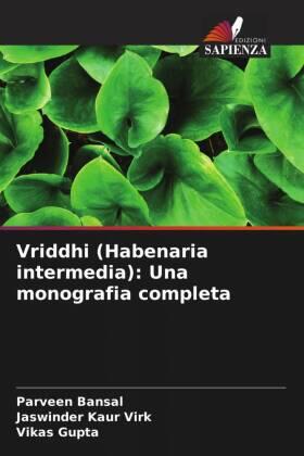 Bansal / Kaur Virk / Gupta |  Vriddhi (Habenaria intermedia): Una monografia completa | Buch |  Sack Fachmedien