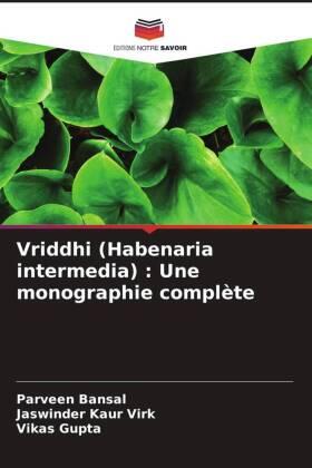 Bansal / Kaur Virk / Gupta |  Vriddhi (Habenaria intermedia) : Une monographie complète | Buch |  Sack Fachmedien