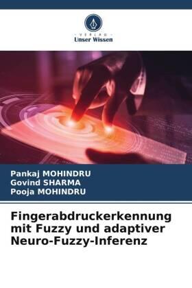 Mohindru / Sharma |  Fingerabdruckerkennung mit Fuzzy und adaptiver Neuro-Fuzzy-Inferenz | Buch |  Sack Fachmedien