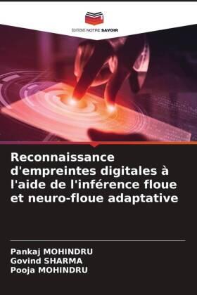 Mohindru / Sharma |  Reconnaissance d'empreintes digitales à l'aide de l'inférence floue et neuro-floue adaptative | Buch |  Sack Fachmedien