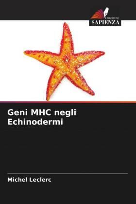 Leclerc |  Geni MHC negli Echinodermi | Buch |  Sack Fachmedien