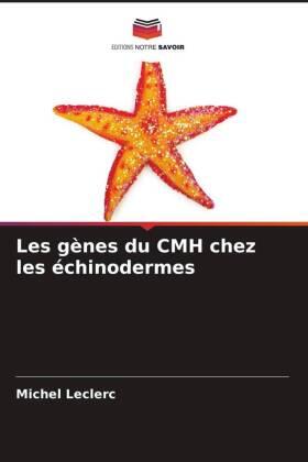 Leclerc |  Les gènes du CMH chez les échinodermes | Buch |  Sack Fachmedien