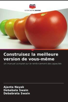 Nayak / Swain |  Construisez la meilleure version de vous-même | Buch |  Sack Fachmedien