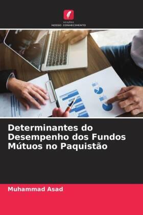 Asad |  Determinantes do Desempenho dos Fundos Mútuos no Paquistão | Buch |  Sack Fachmedien