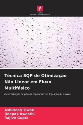 Tiwari / Awasthi / Gupta |  Técnica SQP de Otimização Não Linear em Fluxo Multifásico | Buch |  Sack Fachmedien