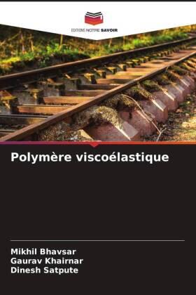Bhavsar / Khairnar / Satpute |  Polymère viscoélastique | Buch |  Sack Fachmedien