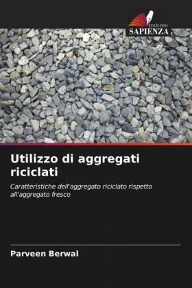 Berwal |  Utilizzo di aggregati riciclati | Buch |  Sack Fachmedien