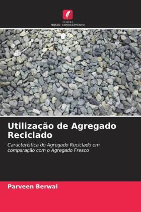 Berwal |  Utilização de Agregado Reciclado | Buch |  Sack Fachmedien