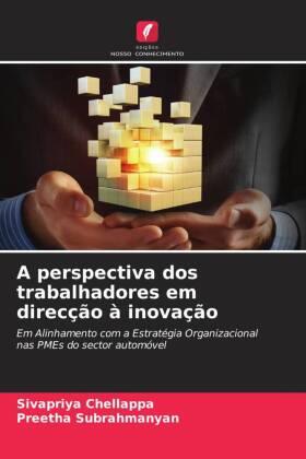 Chellappa / Subrahmanyan |  A perspectiva dos trabalhadores em direcção à inovação | Buch |  Sack Fachmedien