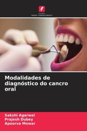 Agarwal / Dubey / Mowar |  Modalidades de diagnóstico do cancro oral | Buch |  Sack Fachmedien
