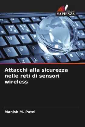 Patel |  Attacchi alla sicurezza nelle reti di sensori wireless | Buch |  Sack Fachmedien