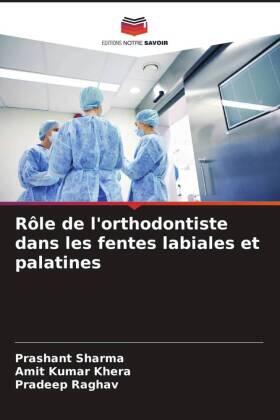 Sharma / Khera / Raghav |  Rôle de l'orthodontiste dans les fentes labiales et palatines | Buch |  Sack Fachmedien