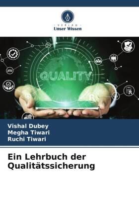 Dubey / Tiwari |  Ein Lehrbuch der Qualitätssicherung | Buch |  Sack Fachmedien