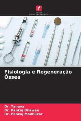 Dhawan / Madhukar |  Fisiologia e Regeneração Óssea | Buch |  Sack Fachmedien