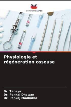 Dhawan / Madhukar |  Physiologie et régénération osseuse | Buch |  Sack Fachmedien