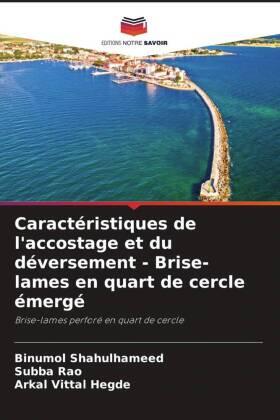 Shahulhameed / Rao / Vittal Hegde |  Caractéristiques de l'accostage et du déversement - Brise-lames en quart de cercle émergé | Buch |  Sack Fachmedien