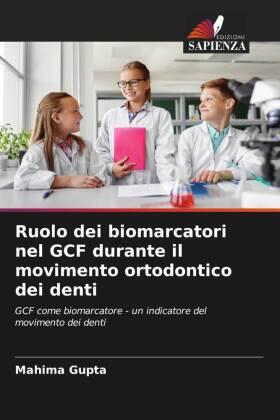 Gupta / Reddy / Mohan |  Ruolo dei biomarcatori nel GCF durante il movimento ortodontico dei denti | Buch |  Sack Fachmedien