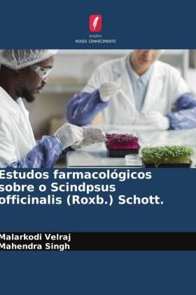 Velraj / Singh |  Estudos farmacológicos sobre o Scindpsus officinalis (Roxb.) Schott. | Buch |  Sack Fachmedien