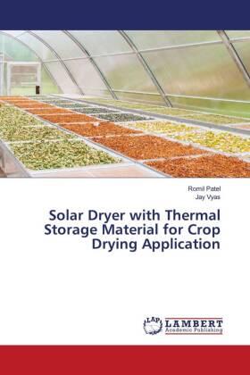 Patel / Vyas |  Solar Dryer with Thermal Storage Material for Crop Drying Application | Buch |  Sack Fachmedien