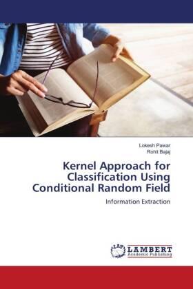 Pawar / Bajaj |  Kernel Approach for Classification Using Conditional Random Field | Buch |  Sack Fachmedien