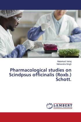 Velraj / Singh |  Pharmacological studies on Scindpsus officinalis (Roxb.) Schott. | Buch |  Sack Fachmedien