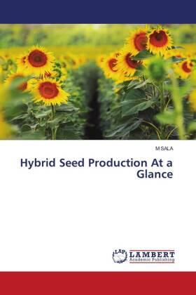 Sala |  Hybrid Seed Production At a Glance | Buch |  Sack Fachmedien