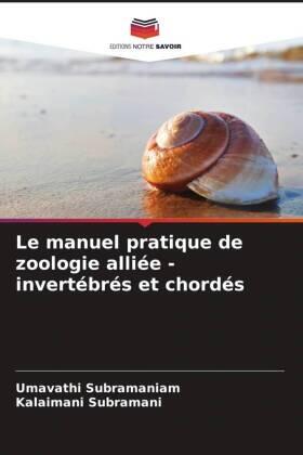 Subramaniam / Subramani |  Le manuel pratique de zoologie alliée - invertébrés et chordés | Buch |  Sack Fachmedien