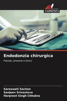 Sachan / Srivastava / Chhabra |  Endodonzia chirurgica | Buch |  Sack Fachmedien