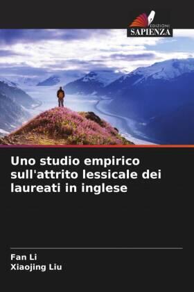 Li / Liu |  Uno studio empirico sull'attrito lessicale dei laureati in inglese | Buch |  Sack Fachmedien