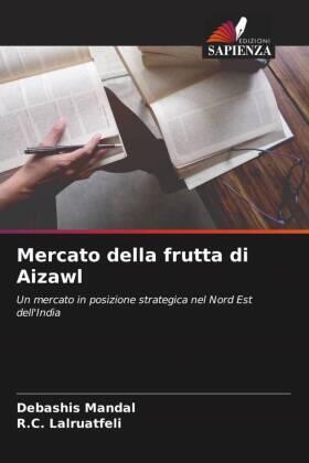 Mandal / Lalruatfeli |  Mercato della frutta di Aizawl | Buch |  Sack Fachmedien