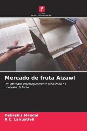 Mandal / Lalruatfeli |  Mercado de fruta Aizawl | Buch |  Sack Fachmedien