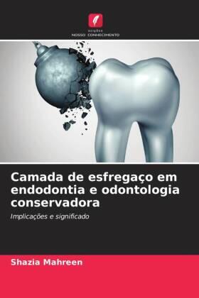 Mahreen |  Camada de esfregaço em endodontia e odontologia conservadora | Buch |  Sack Fachmedien