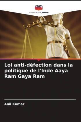 Kumar |  Loi anti-défection dans la politique de l'Inde Aaya Ram Gaya Ram | Buch |  Sack Fachmedien