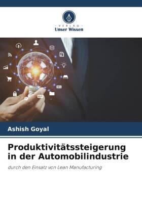 Goyal / Kiran |  Produktivitätssteigerung in der Automobilindustrie | Buch |  Sack Fachmedien