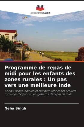 Singh |  Programme de repas de midi pour les enfants des zones rurales : Un pas vers une meilleure Inde | Buch |  Sack Fachmedien