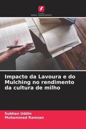 Uddin / Ramzan |  Impacto da Lavoura e do Mulching no rendimento da cultura de milho | Buch |  Sack Fachmedien