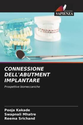 Kakade / Mhatre / Srichand |  CONNESSIONE DELL'ABUTMENT IMPLANTARE | Buch |  Sack Fachmedien