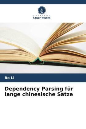 Li |  Dependency Parsing für lange chinesische Sätze | Buch |  Sack Fachmedien
