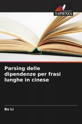 Li |  Parsing delle dipendenze per frasi lunghe in cinese | Buch |  Sack Fachmedien