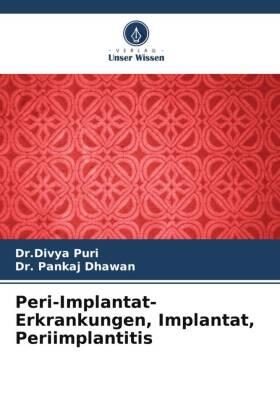 Puri / Dhawan |  Peri-Implantat-Erkrankungen, Implantat, Periimplantitis | Buch |  Sack Fachmedien
